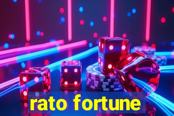 rato fortune